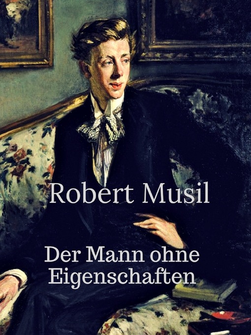Title details for Der Mann ohne Eigenschaften by Robert Musil - Available